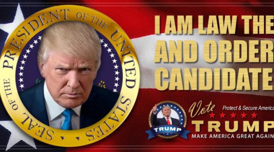 Trump campaign poster: "I am the Law and Order Candidate"