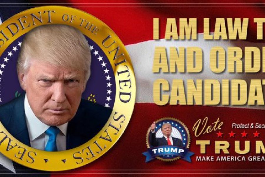 Trump campaign poster: "I am the Law and Order Candidate"